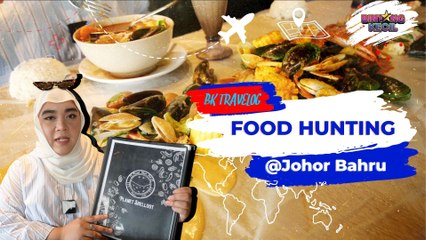 Bestnya Food Hunting @Johor Bahru | BK Travelog | BINTANG KECIL