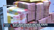 Kejati Jabar Serahkan Uang Hasil Korupsi