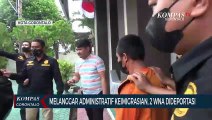 Melanggar Administratif Keimigrasian, 2 WNA Dideportasi