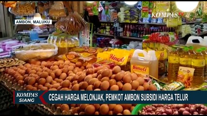 Cegah Lonjakan Harga, Pemkot Ambon Berikan Subsidi Rp72.500 per Satu Ikat Telur untuk Distributor!