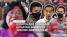 Kompolnas Komentari Gugatan Ferdy Sambo ke Jokowi dan Kapolri soal Pemecatan: Mengada-ada!