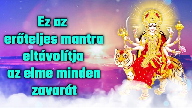 Ez az erőteljes mantra eltávolítja az elme minden zavarát