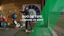 Duo de tips : Le swing de Rory