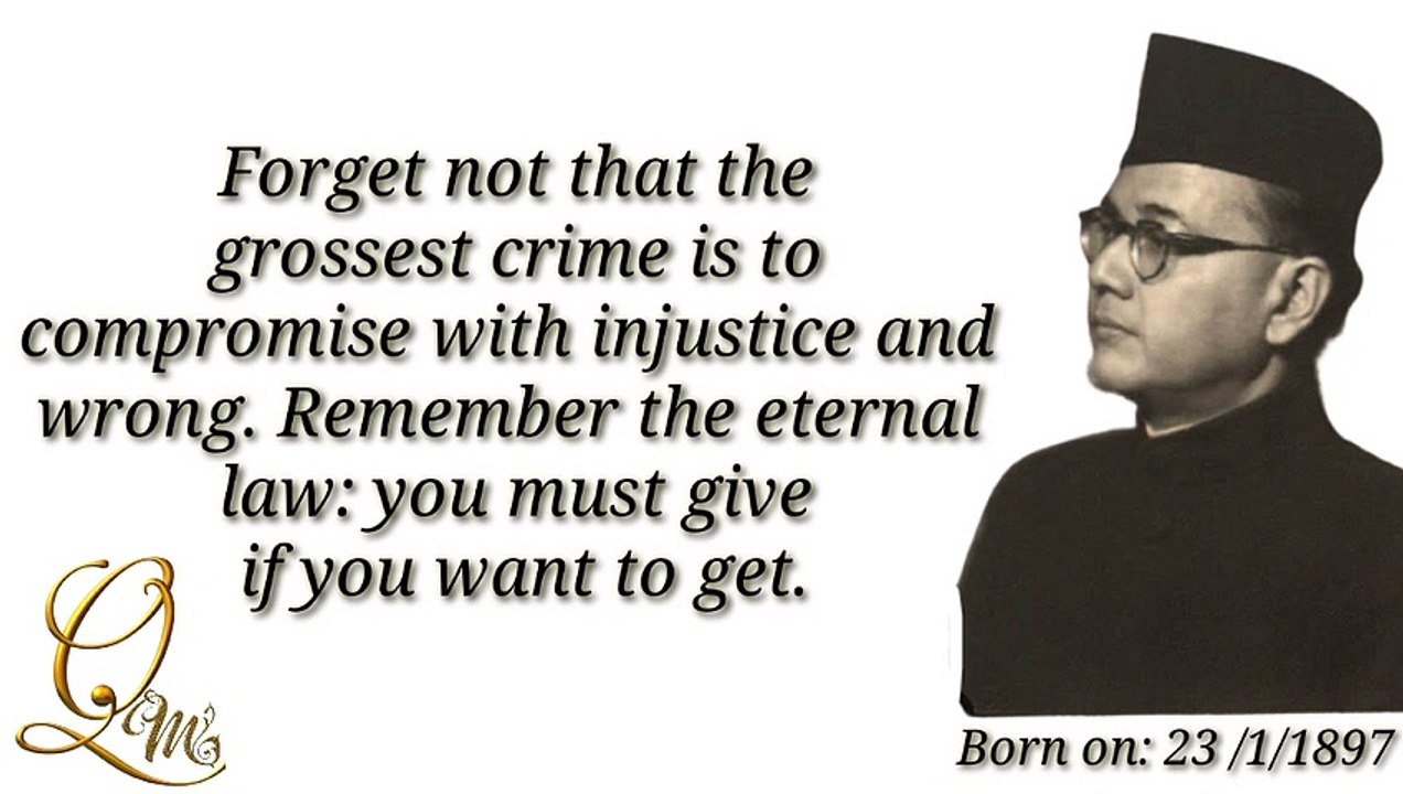 Legendary Quotes of Netaji Subhas Chandra Bose the Unforgettable Freedom Fighter of Country