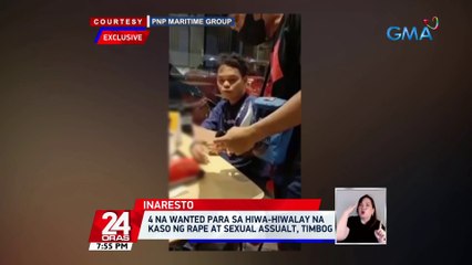 4 na wanted para sa hiwa-hiwalay na kaso ng rape at sexual assualt, timbog | 24 Oras