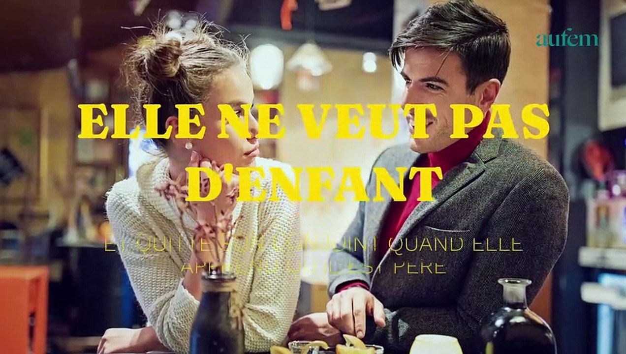 Elle ne veut pas d’enfant et quitte son conjoint quand elle apprend qu’il est père