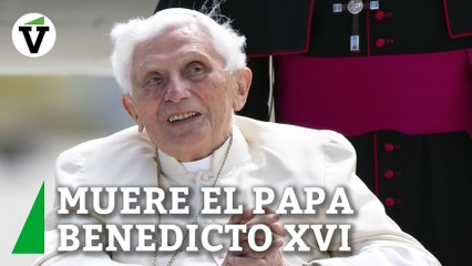 Muere el Papa Benedicto XVI