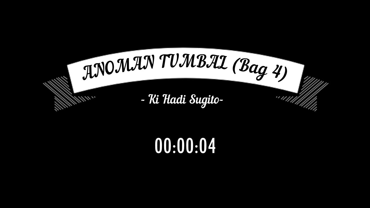 Anoman Tumbal - Wayang Kulit Full - Ki Hadi Sugito - Bag 4