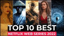 Top 10 Best Netflix Shows To Watch In 2022 | Best Web Series On Netflix 2022 Part 2
