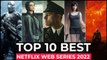 Top 10 Best Netflix Shows To Watch In 2022 | Best Web Series On Netflix 2022 Part 3