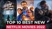 Top 10 New Netflix Original Movies Released in 2022 | Best Movies On Netflix 2022 Part 1