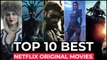 Top 10 Best Netflix Original Movies To Watch In 2022 - Best Movies On Netflix 2022 - Netflix Movies