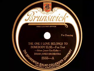 1923 Isham Jones The One I Love Belongs To Somebody Else