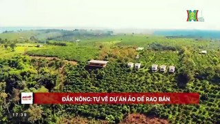 Đắk Nông: Tự vẽ dự án ảo để rao bán đất