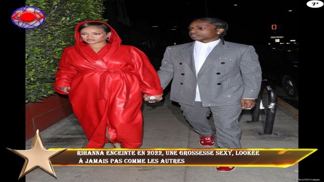 Rihanna enceinte en 2022, une grossesse sexy, lookée à jamais pas comme les autres