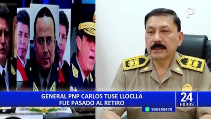 Pasan al retiro a general PNP Carlos Tuse que investigó a coronel que prestó su celular a Castillo