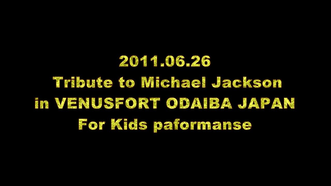 2011.06.26 Tribute to Michael Jackson in VENUSFORT ODAIBA JAPAN　03　KIDS