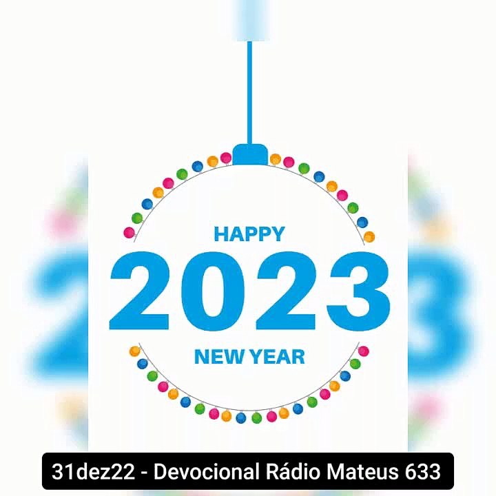 31dez22 - Devocional Rádio Mateus 633
