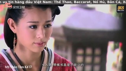 Tập 17 - Mỹ Nhân Tâm Kế (Lồng tiếng)_DV Trần Kiện Phong, Lâm Tâm Như, La Tấn, Dương Mịch, Hà Thịnh Minh, Vương Lệ Khôn
