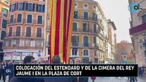 Colocación del Estendard y de la Cimera del Rey Jaume I en la Plaza de Cort