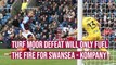 Turf Moor defeat will add fuel to the fire for Swansea City - Kompany