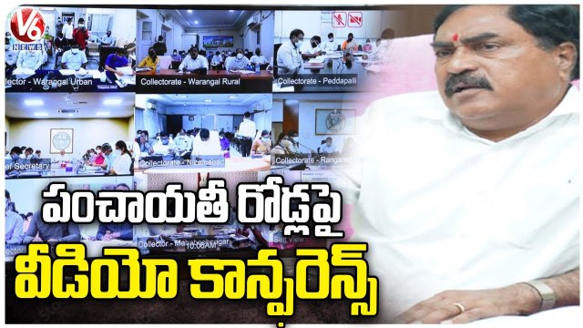 Minister Errabelli Dayakar Rao Conducts Video Conference With Officials Over Panchayathi Roads | V6