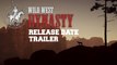 Wild West Dynasty - Trailer date de sortie
