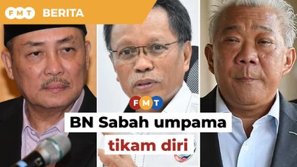 Cubaan singkir KM, BN Sabah umpama tertikam diri sendiri