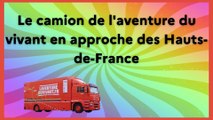 Le camion du vivant en approche des Hauts-de-France