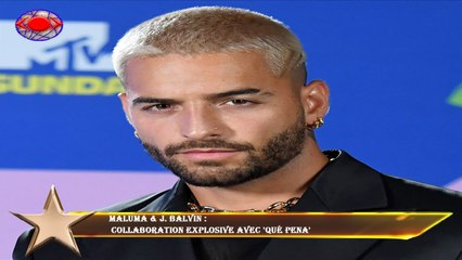 Maluma & J. Balvin :  collaboration explosive avec 'Qué Pena'