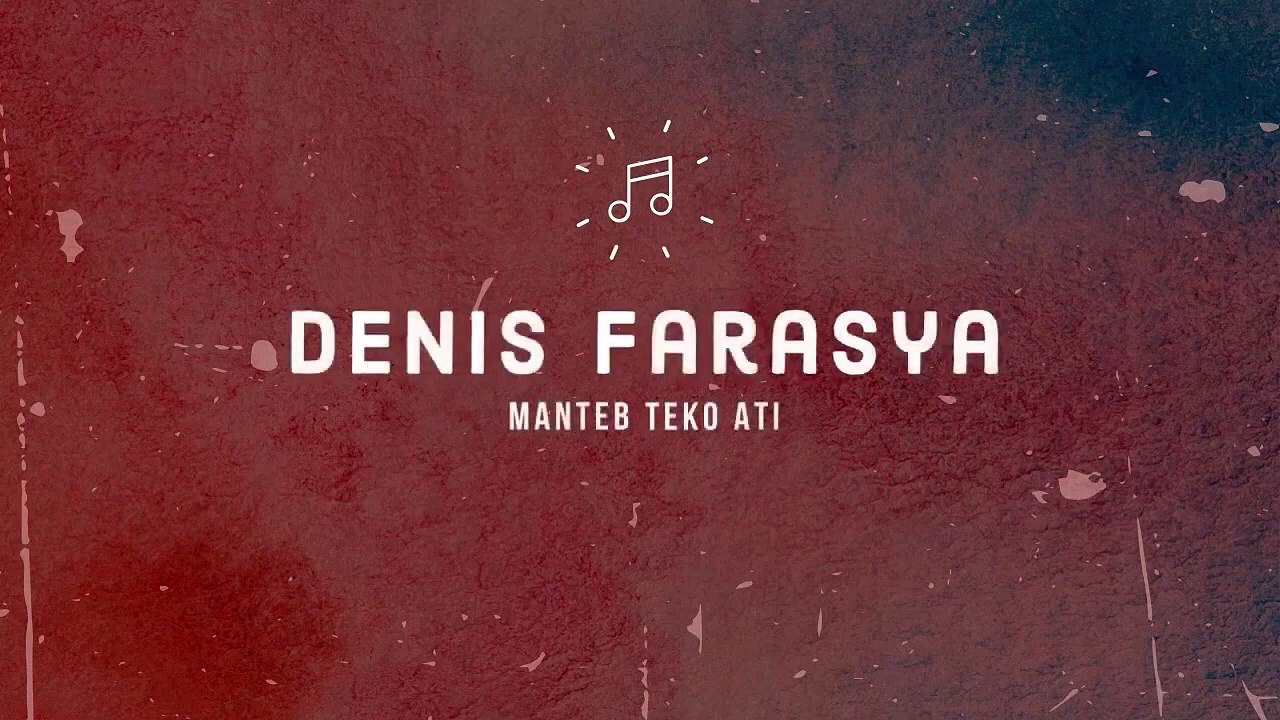 Denis Farasya - Manteb Teko Ati (Official Audio)