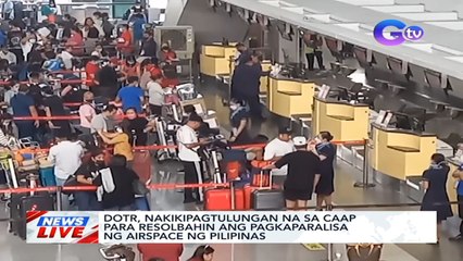 DOTR, nakikipagtulungan na sa CAAP para resolbahin ang pagkaparalisa ng airspace sa Pilipinas | News Live