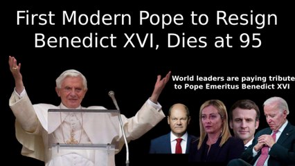 First Modern Pope to Resign, Benedict XVI, Dies at 95