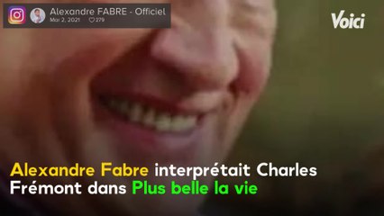 VOICI - "C'est dur" : Alexandre Fabre (Charles Frémont) se confie sur l'après Plus belle la vie