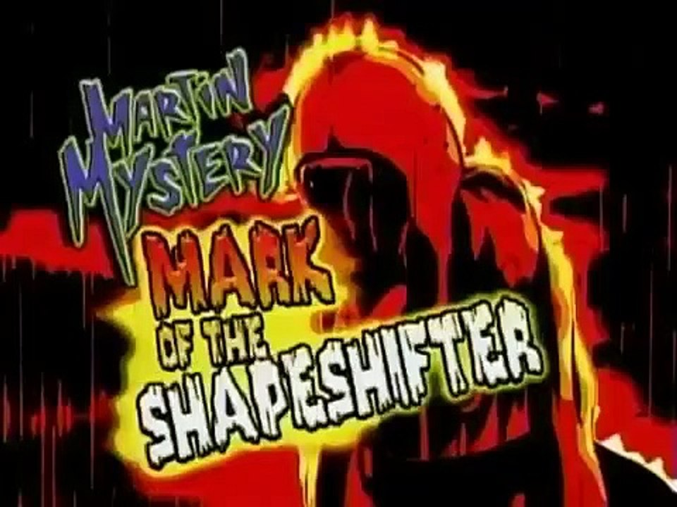 Martin Mystery - Se1 - Ep05 - mark of the shapeshifter HD Watch