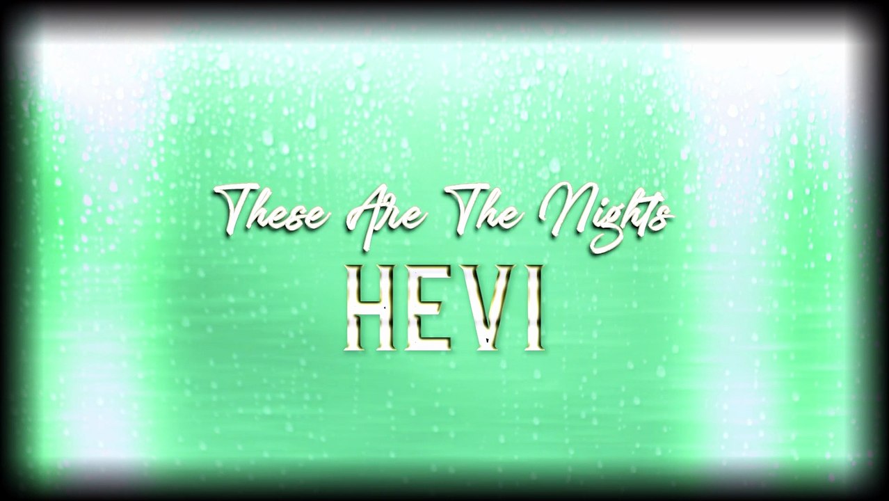 Hevi - These Are The Nights