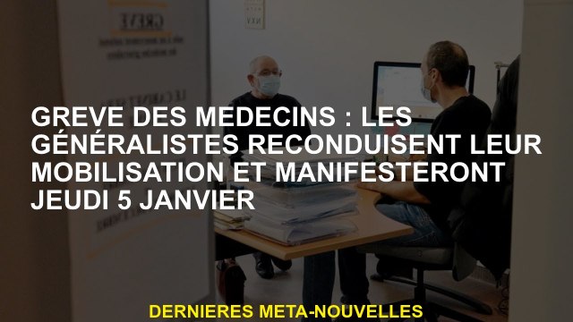 Grève des médecins: les médecins généralistes renouvellent leur mobilisation et démontrent le jeudi