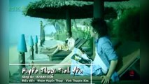 Huyền Thoại Tình Yêu - Vĩnh Thuyên Kim ft. Huyền Thoại