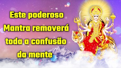 Este poderoso Mantra removerá toda a confusão da mente