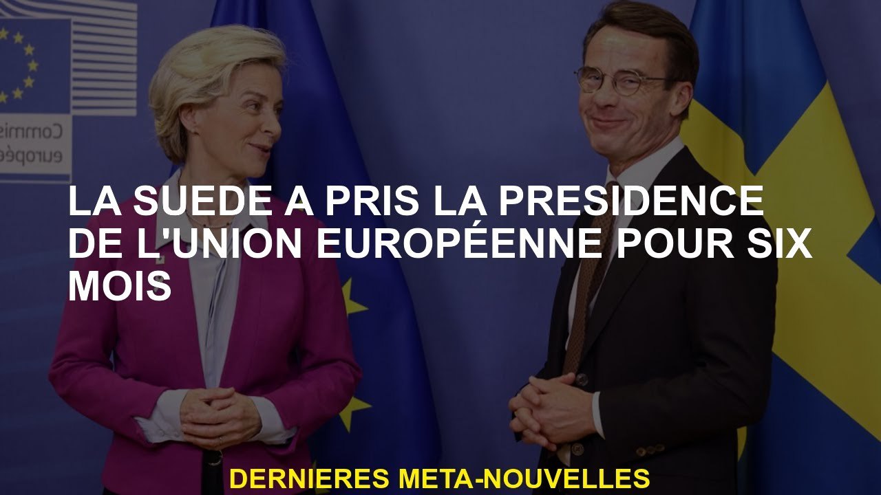 La Suède a repris la présidence de l'Union européenne pendant six mois