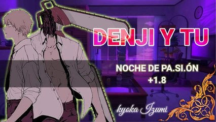 Denji x Tu - Quiero un hijo -ASMR