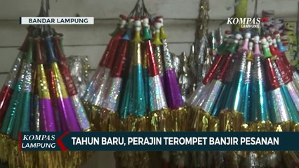 下载视频: Momen Tahun Baru, Perajin Terompet Banjir Pesanan