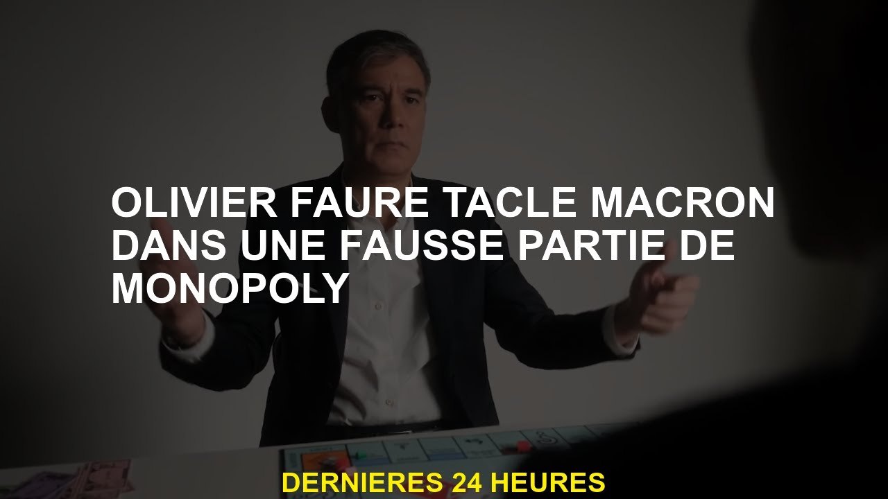 Olivier Faure s'attaque à Macron dans une fausse partie du monopole
