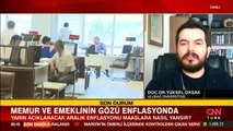 Gözler enflasyonda: En düşük emekli ve memur maaşı ne olur?