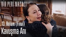 Kavuşma anı - Bir Peri Masalı 13. Bölüm (Final)