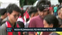 Insiden Pelemparan Bus Pssi Minta Maaf Ke Thailand
