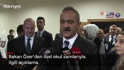 Bakan Özer’den özel okul zamlarıyla ilgili açıklama
