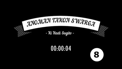 Anoman Takon Swarga - Bag 8 - Wayang Kulit Full - Ki Hadi Sugito