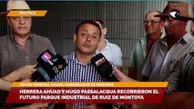 Herrera Ahuad y Hugo Passalacqua recorrieron el futuro parque industrial de Ruiz de Montoya