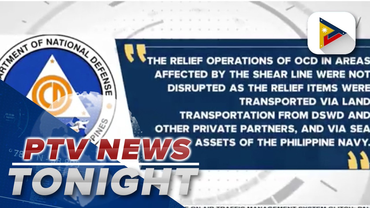 OCD confirms no effect of NAIA tech glitch on relief operations on shear line-affected locations